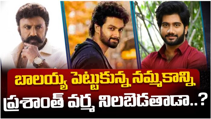 Will Prashanth Varma meet the balakrishna expectations